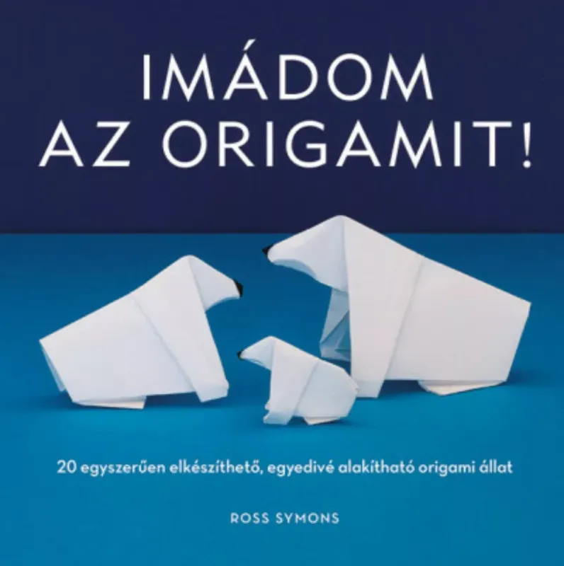 Rendeld meg most Imádom az origamit!