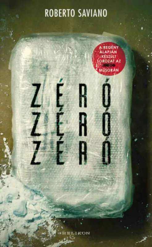 Zéró, zéró, zéró - Roberto Saviano Nézd meg most