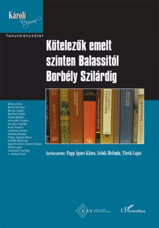 Legnépszerűbb Kötelezők emelt szinten Balassitól Borbély Szilárdig (Papp Ágnes Klára (szerk.))