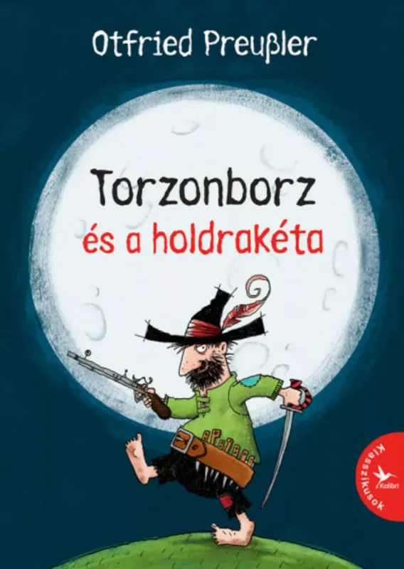 Torzonborz és a holdrakéta - Otfried Preussler Akció