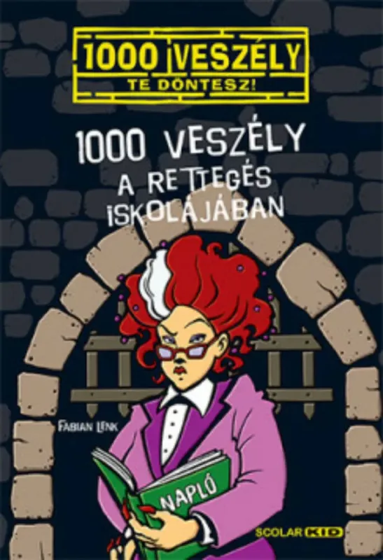 Árengedmény 1000 veszély - Te döntesz! - 1000 veszély a Rettegés Iskolájában - Fabian Lenk