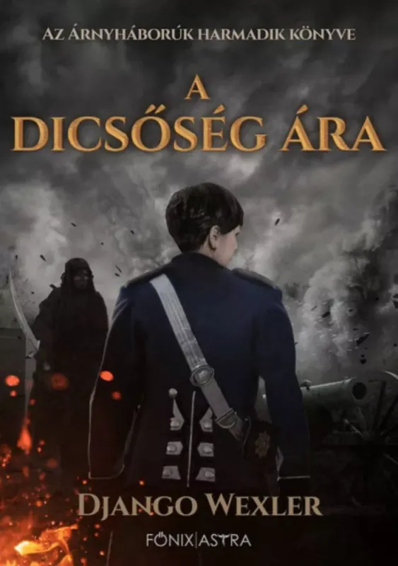 Végkiárusítás A dicsőség ára - Árnyháborúk III.
