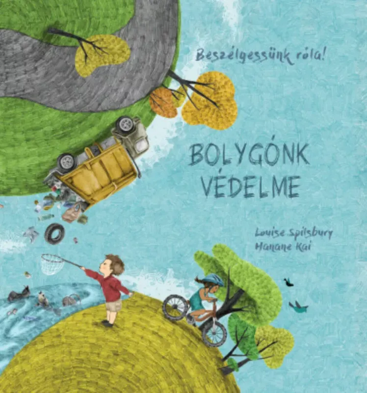 Expressz kézbesítés Beszélgessünk róla! - Bolygónk védelme - Louise Spilsbury
