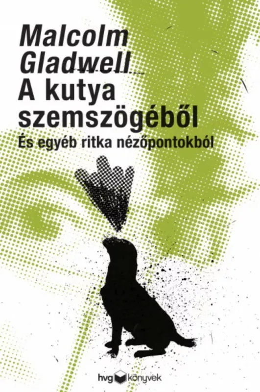 Csak ma A kutya szemszögéből - És egyéb ritka nézőpontokból