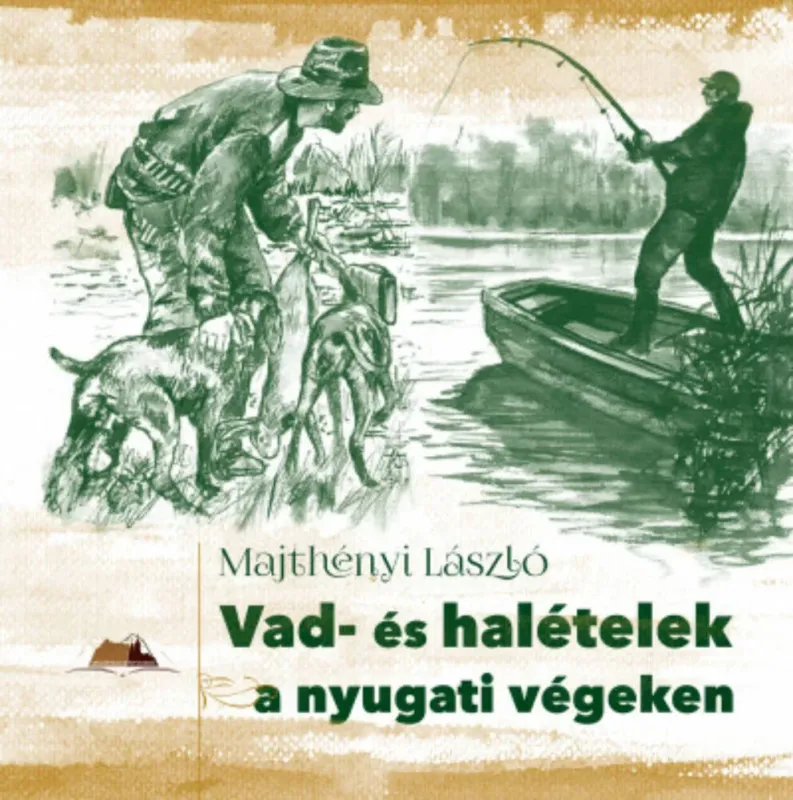 Vad- és halételek a nyugati végeken Akciós ár