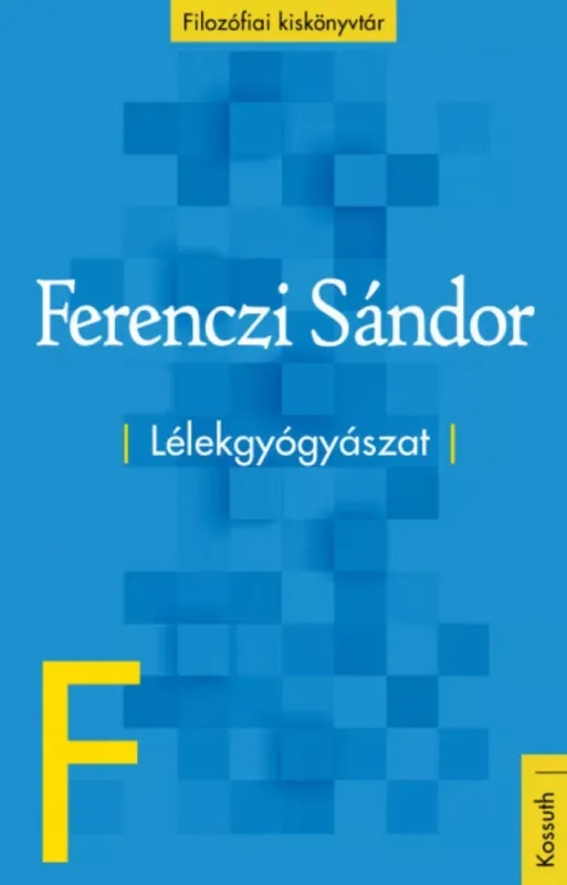 Vedd meg most Lélekgyógyászat - Filozófiai kiskönyvtár