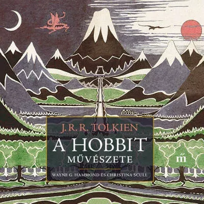 A hobbit művészete - J. R. R. Tolkien Alacsony ár