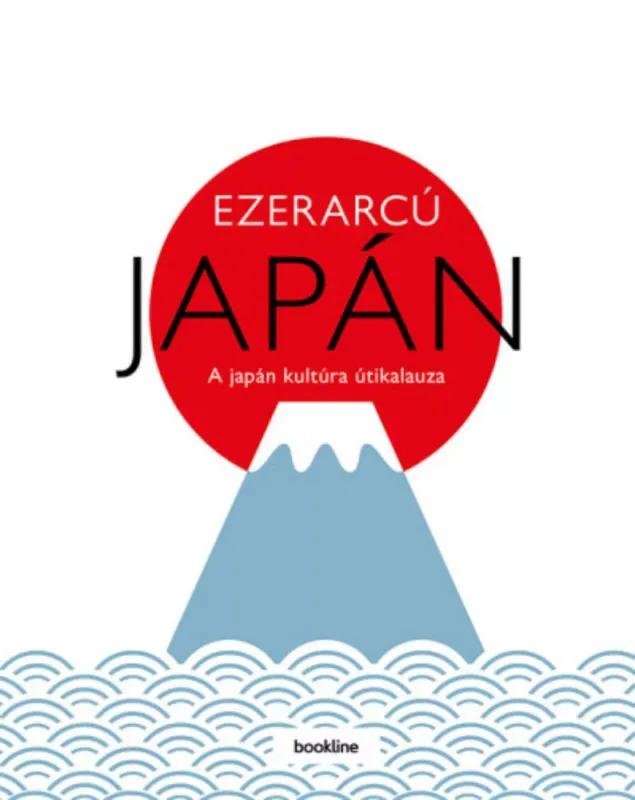 Ezerarcú Japán - A japán kultúra útikalauza (2020) Legjobb ár