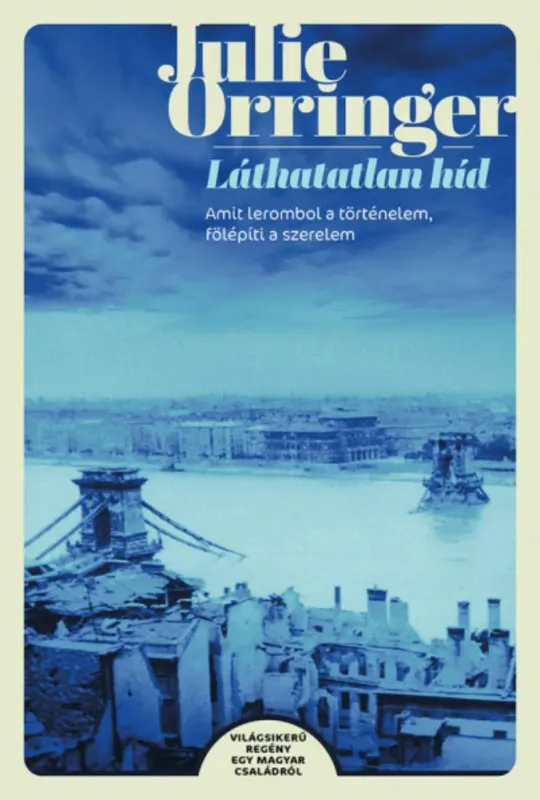 Láthatatlan híd - Amit lerombol a történelem, felépíti a szerelem Azonnal elérhető