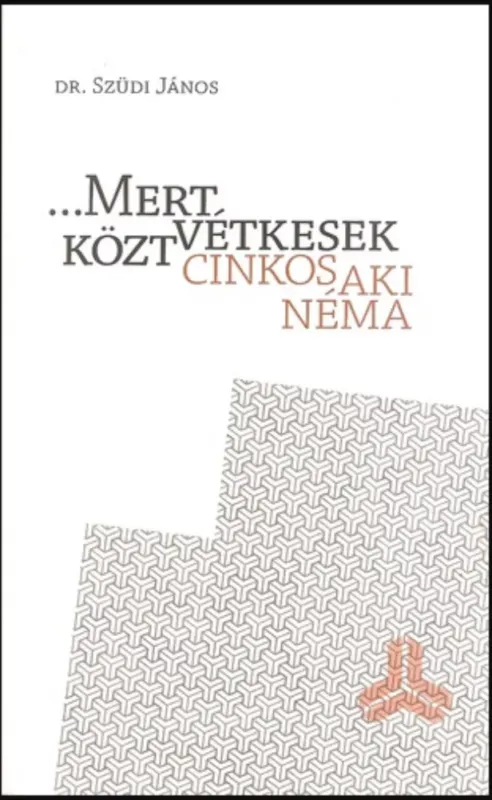 Mert vétkesek közt cinkos aki néma - Dr Szüdi János Biztonságos vásárlás