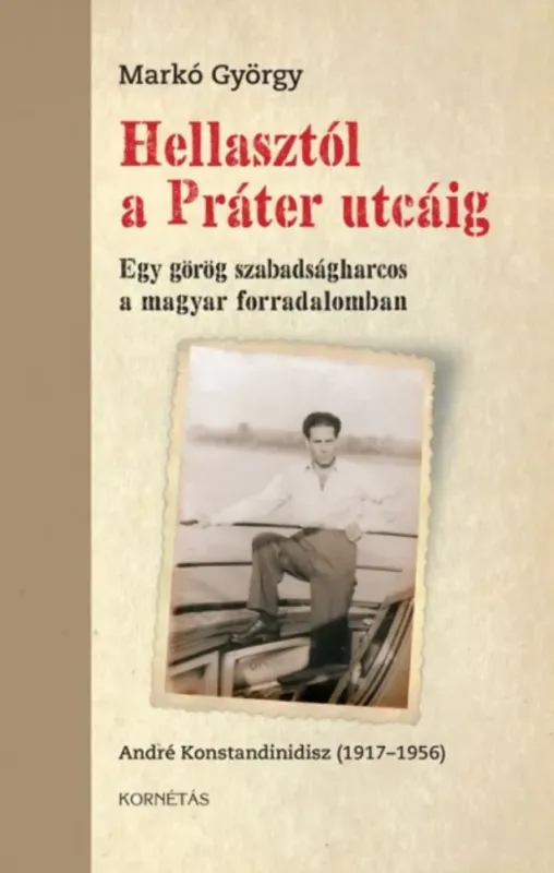 Utolsó esély Hellasztól a Práter utcáig - Markó György