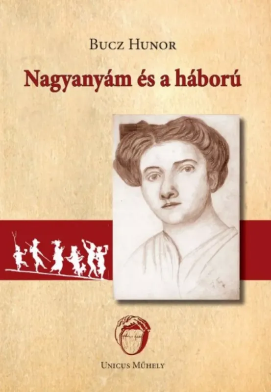 Nagyanyám és a háború - Bucz Hunor Csak ma