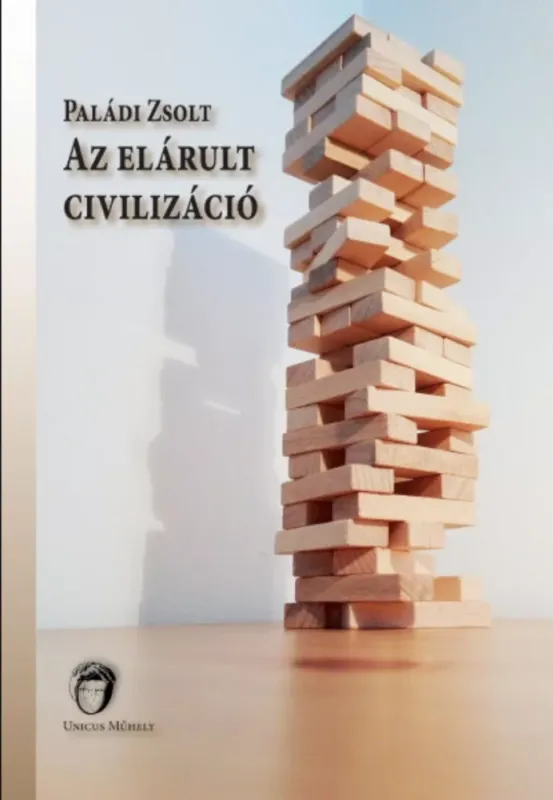 Az elárult civilizáció - Paládi Zsolt Expressz szállítás
