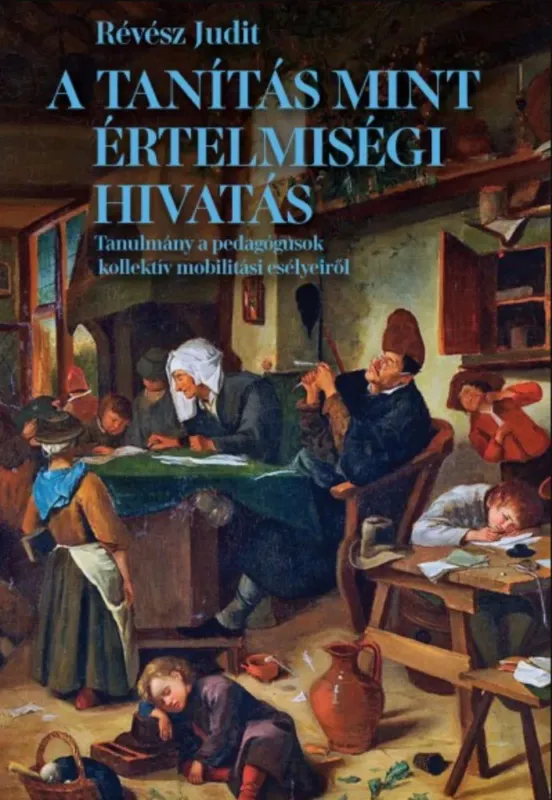 A tanítás mint értelmiségi hivatás - Révész Judit Vedd meg most