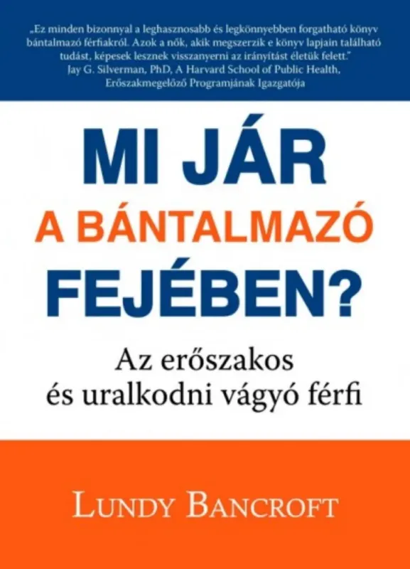 Szezonális akció Mi jár a bántalmazó fejében? - Lundy Bancroft