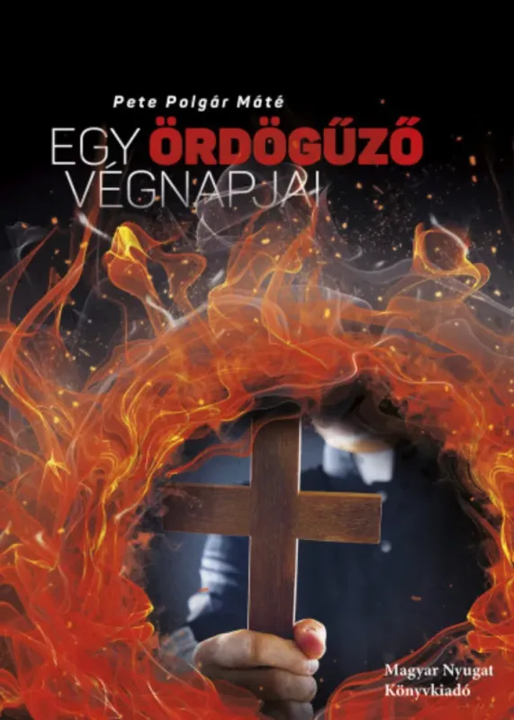 Egy ördögűző végnapjai - Pete Polgár Máté Népszerű