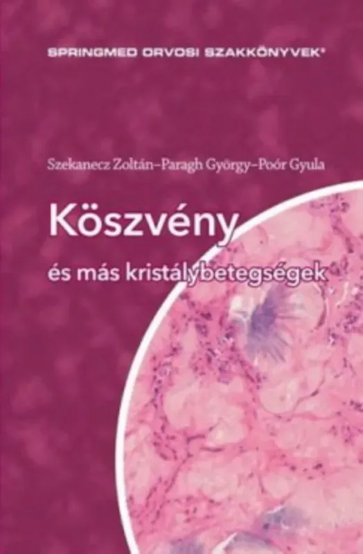 Köszvény és más kristálybetegségek - Paragh György - Poór Gyula - Dr. Szekanecz Zoltán Biztonságos fizetés