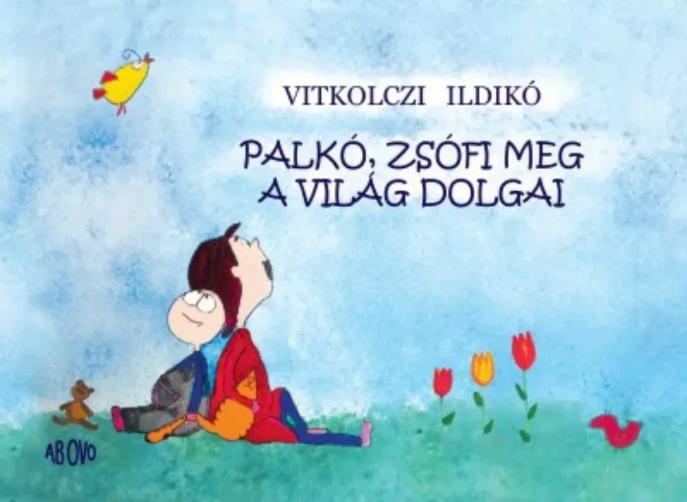 Palkó, Zsófi meg a világ dolgai - Vitkolczi Ildikó Szuper ajánlat