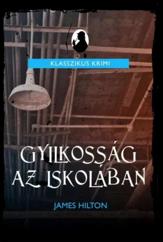 Gyilkosság az iskolában - James Hilton Legjobb ár