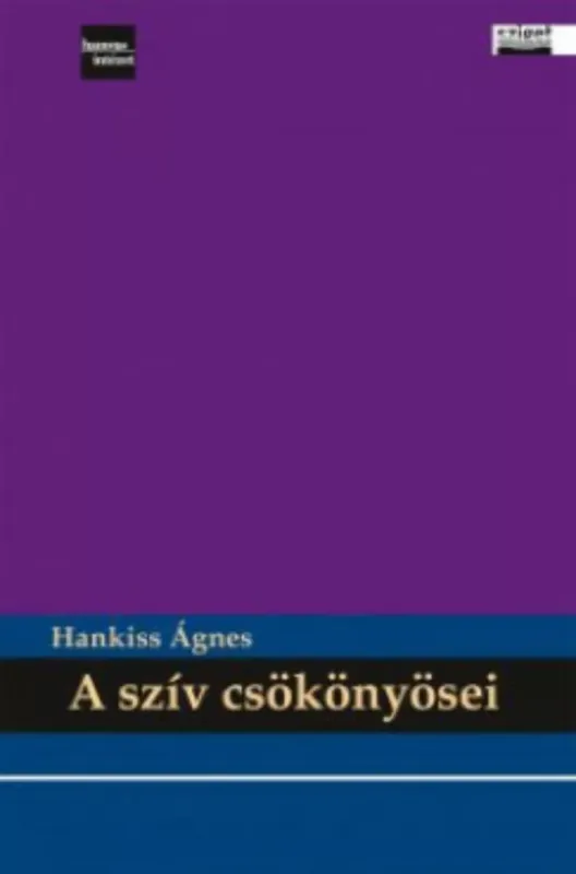 A szív csökönyösei - Zsidó szellemtörténeti írások - Hankiss Ágnes Végkiárusítás