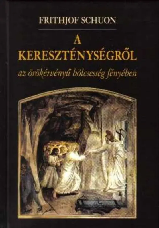 A kereszténységről az örökérvényű bölcsesség fényében Szuper ajánlat