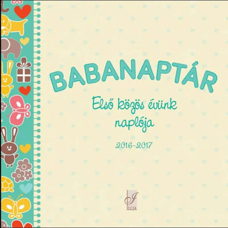 Árcsökkenés Babanaptár - Első közös évünk naplója 2016-2017