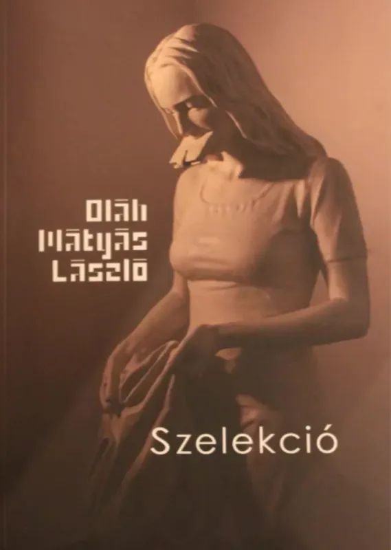 Szelekció - Oláh Mátyás László Kiárusítás