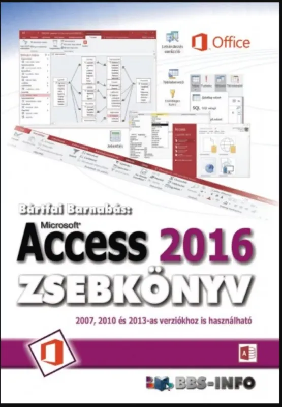 Kihagyhatatlan ajánlat Access 2016 zsebkönyv - Bártfai Barnabás