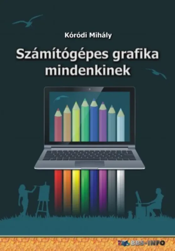 Árcsökkenés Számítógépes grafika mindenkinek - Kóródi Mihály