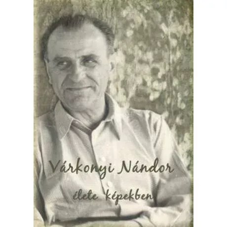 Újdonság Várkonyi nándor élete képekben