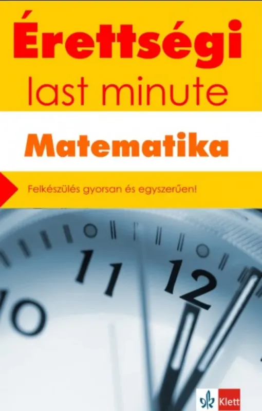 Vedd meg online Érettségi - Last minute - Matematika - Kiss Géza - Orosz Gyula