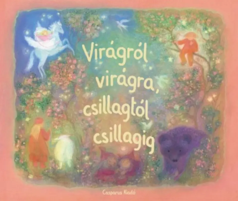 Virágról virágra, csillagtól csillagig - Régi és új gyerekversek - Angela Koconda Olcsóbb