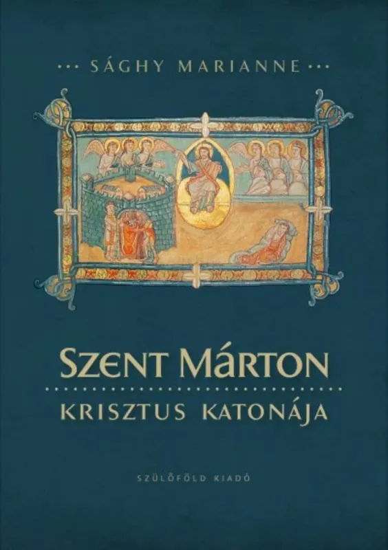 Szent Márton - Krisztus katonája Legkelendőbb