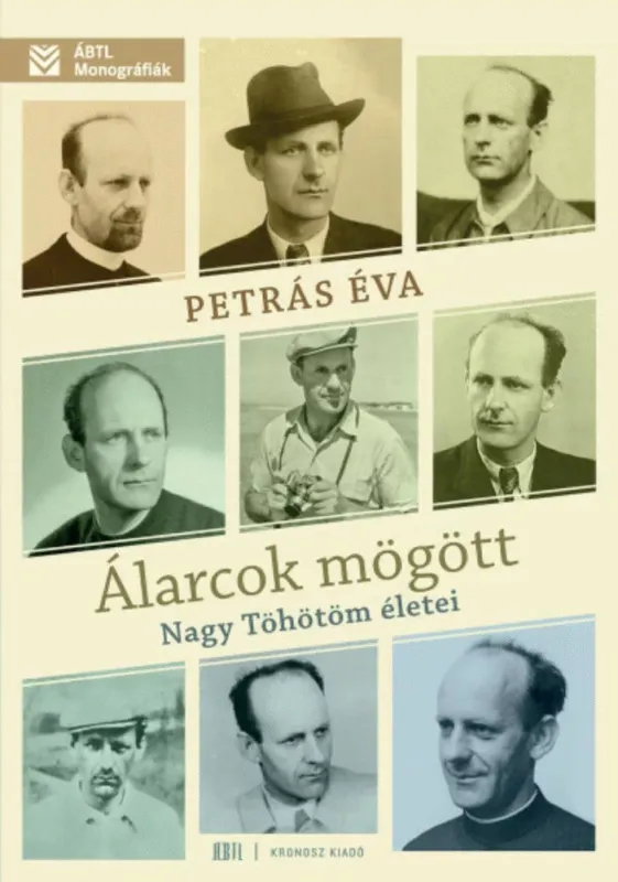 Álarcok mögött - Nagy Töhötöm életei - Petrás Éva Azonnali szállítás