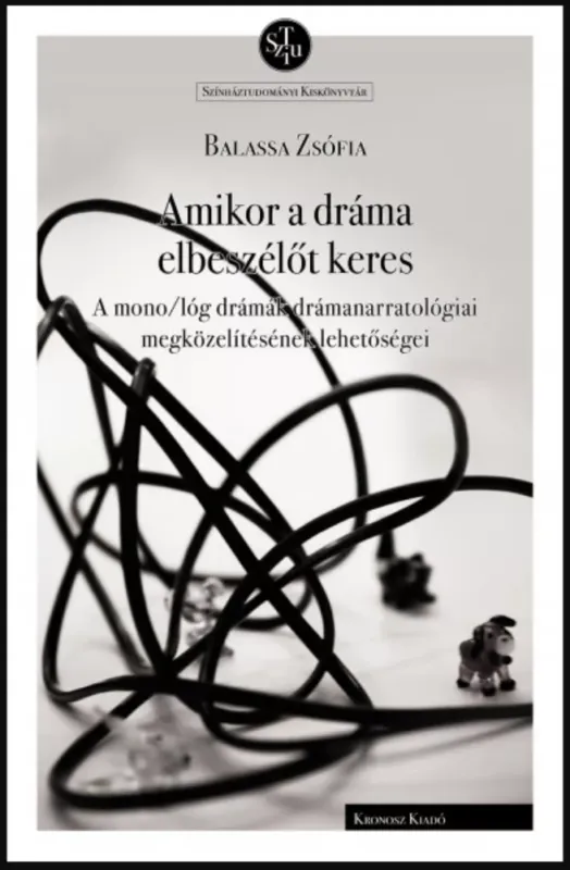 Legnépszerűbb Amikor a dráma elbeszélőt keres - Balassa Zsófia