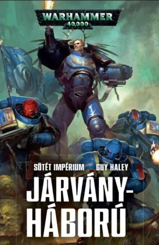 Kihagyhatatlan ajánlat Járványháború - Sötét impérium - Guy Haley
