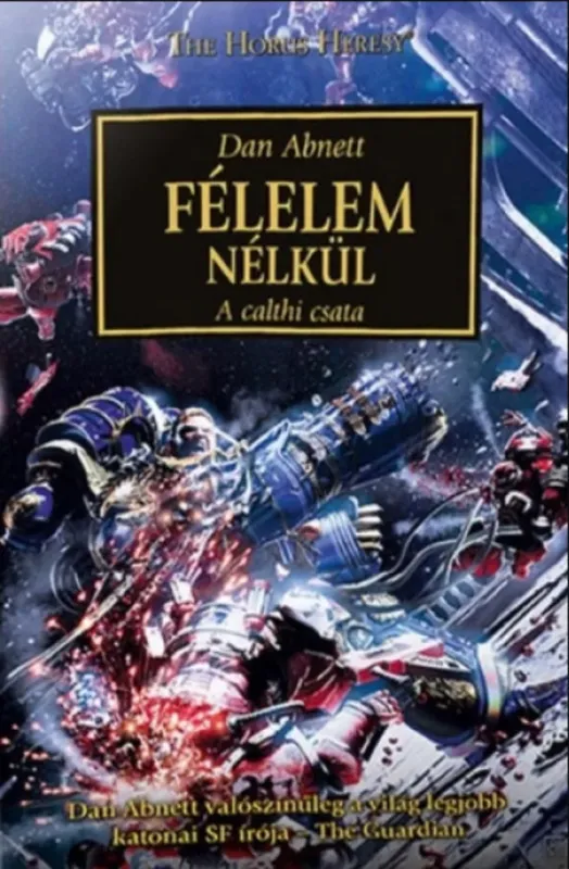 Félelem nélkül - A calthi csata - Dan Abnett Legnépszerűbb