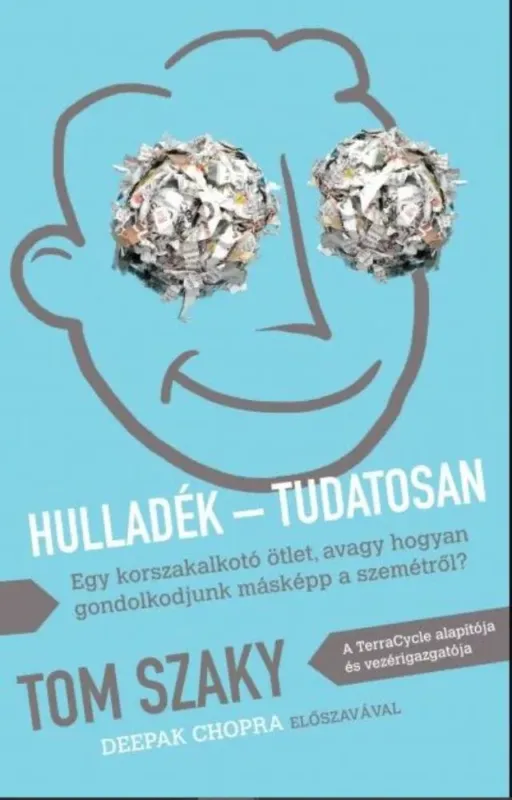 Hulladék - tudatosan - Tom Szaky Expressz kézbesítés