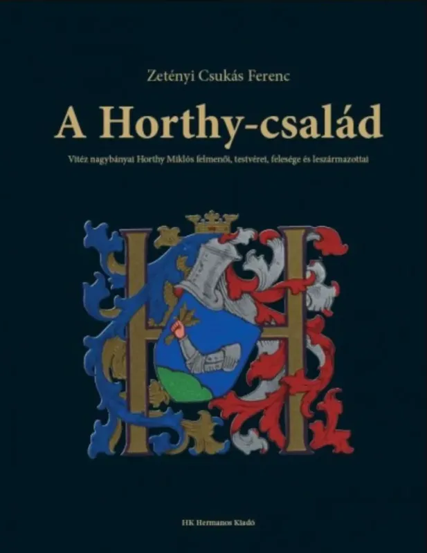 Ajánlat A Horthy-család - Zetényi Csukás Ferenc