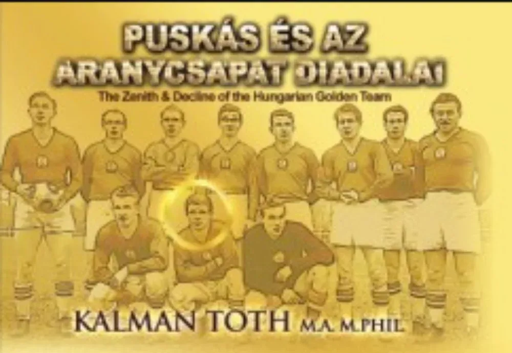 Bestseller Puskás és az Aranycsapat diadalai - Tóth Kálmán