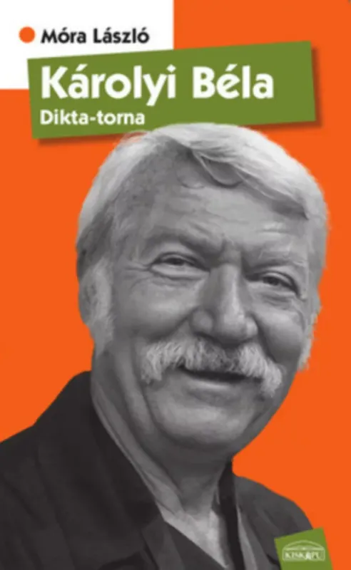 Károlyi Béla - Dikta-torna - Móra László Ne maradj le