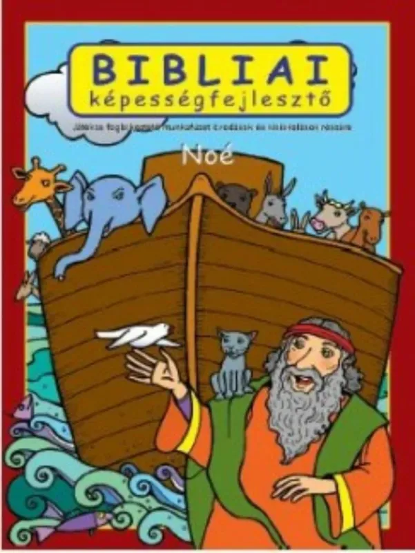 Bibliai képességfejlesztő - Noé - Scur Katalin Expressz kézbesítés