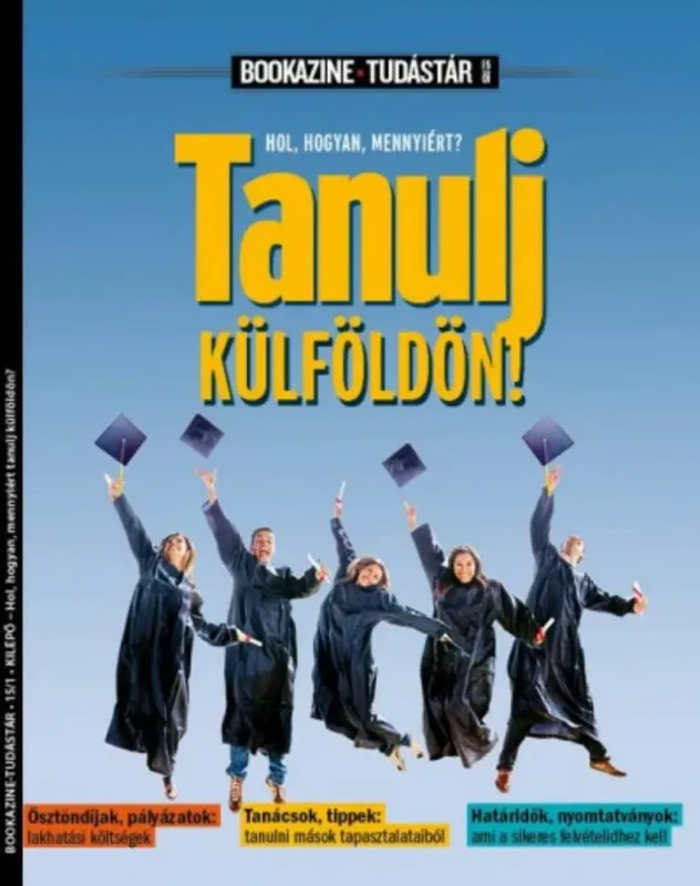 Vedd meg online Tanulj külföldön! - Hol, hogyan, mennyiért? - BOOKAZINE