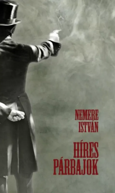 Híres párbajok - Nemere István Különleges ajánlat