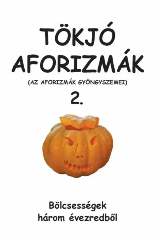 Szuper akció Tökjó aforizmák 2. - Az aforizmák gyöngyszemei