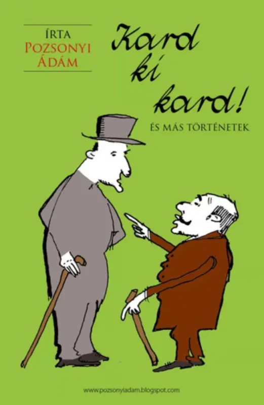 Outlet Kard ki kard! - És más történetek - Pozsonyi Ádám