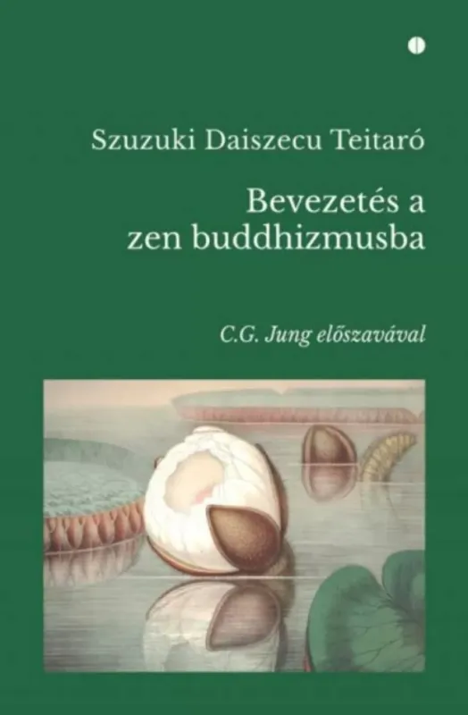 Bevezetés a zen buddhizmusba - Daisetz Teitaro Suzuki Legnépszerűbb