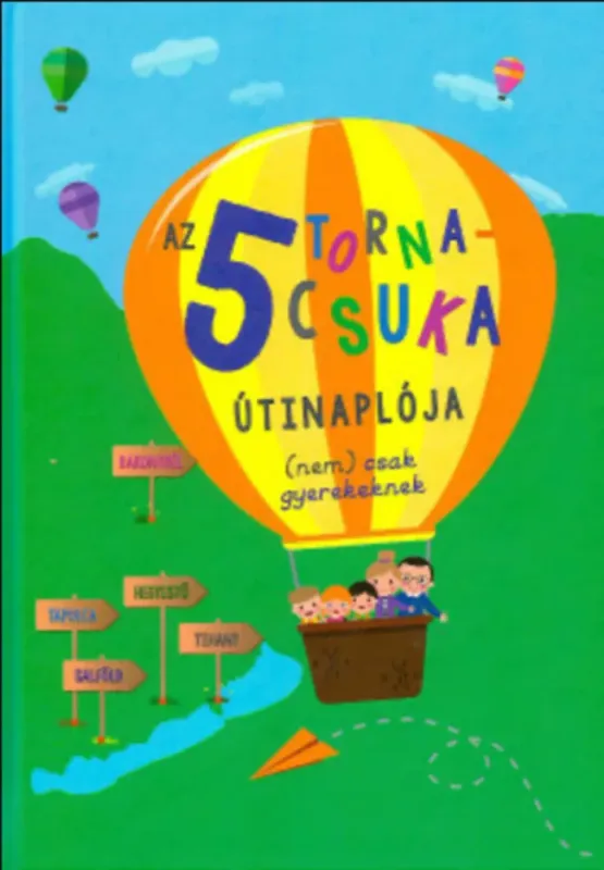 Prémium Az 5 tornacsuka útinaplója - Szabóné Jámbor Eszter