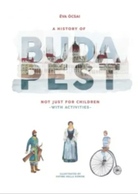 A history of budapest not just for children - with activities Újdonság