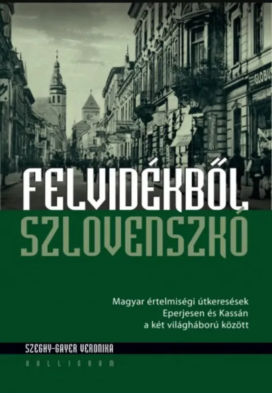 Felvidékből Szlovenszkó - Szeghy-Gayer Veronika Expressz kézbesítés